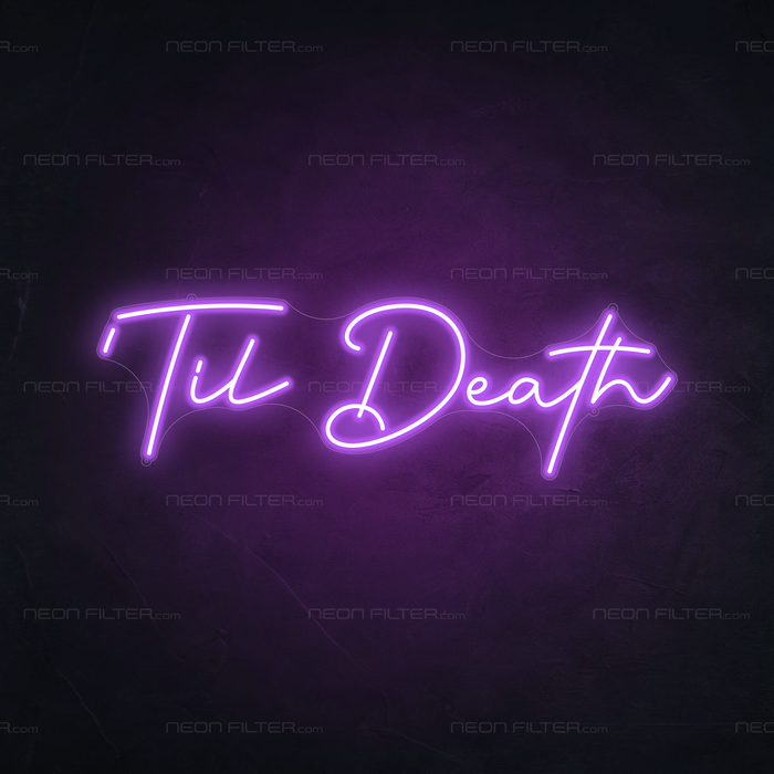 Til Death Neon Sign in Hopeless Romantic Purple