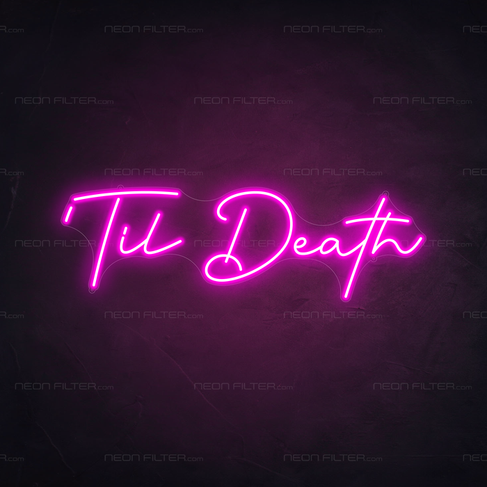 Til Death Neon Sign in Love Potion Pink