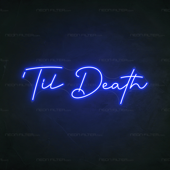 Til Death Neon Sign in Santorini Blue