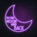 To The Moon And Back Neon Sign in Hopeless Romantic Purple