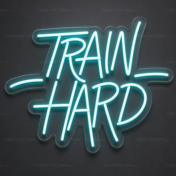 Train Hard Neon Sign for Gym Decor - Neon Filter