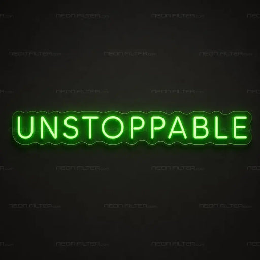 Unstoppable Neon Sign