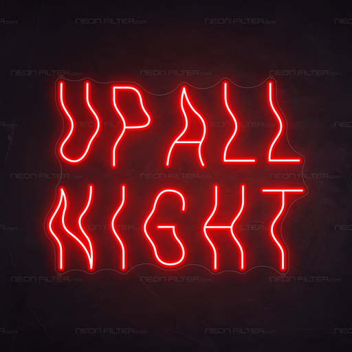 Up All Night Neon Sign in Hot Mama Red