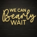 We Can Bearly Wait Neon Sign for Baby Shower Decor - Neon Filter