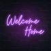 Welcome Home Neon Sign in Hopeless Romantic Purple