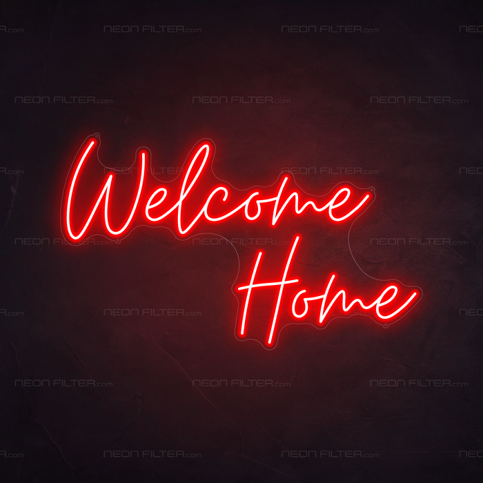 Welcome Home Neon Sign in Hot Mama Red