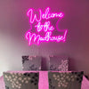 Pink Welcome to the madhouse neon light