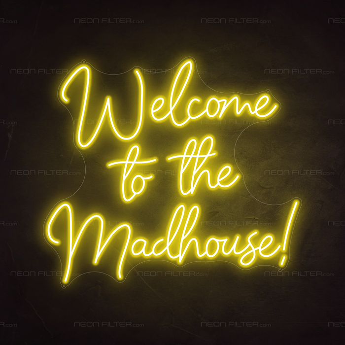 Welcome To The Madhouse_ Neon Sign in Paradise Yellow