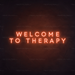 Welcome To Therapy Neon Sign in Sunset Orange