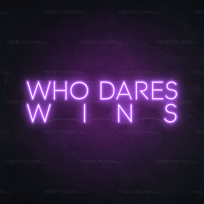 Who Dares, Wins Neon Sign in Hopeless Romantic Purple