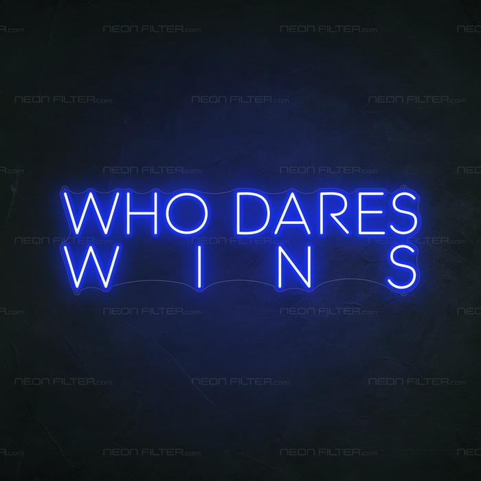 Who Dares, Wins Neon Sign in Santorini Blue