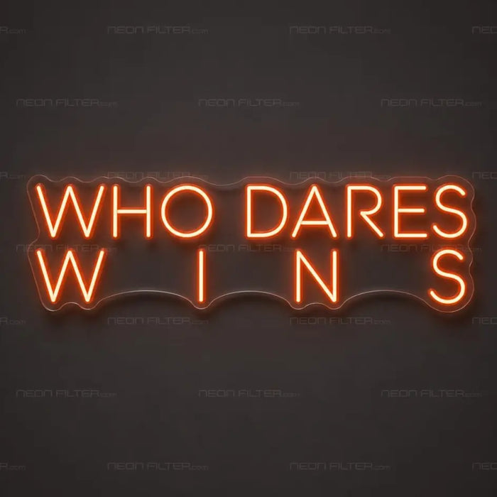 Who Dares, Wins Neon Sign