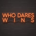 Who Dares, Wins Neon Sign