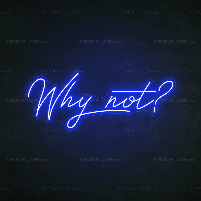 Why Not Neon Sign in Santorini Blue