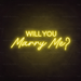 Will You Marry Me Neon Sign in Paradise Yellow