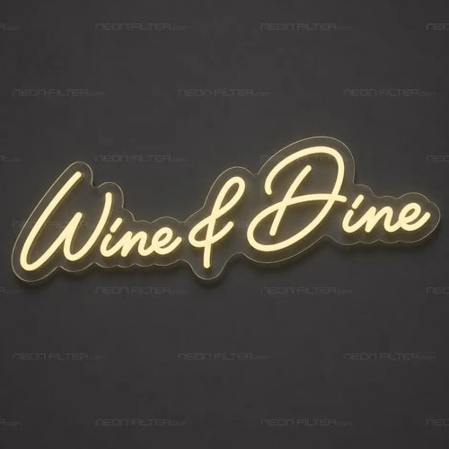 Wine & Dine Neon Sign for BarPub Decor - Neon Filter