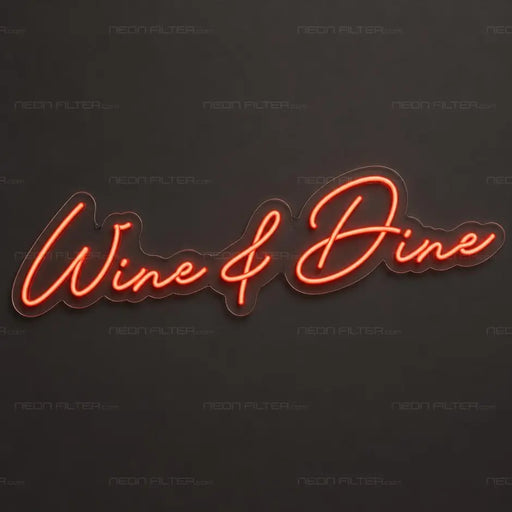 Wine & Dine Neon Sign for BarPub Decor - Neon Filter