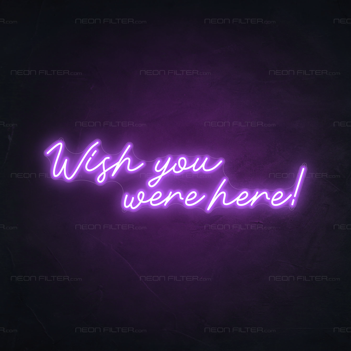 Wish You Were Here Neon Sign in Hopeless Romantic Purple