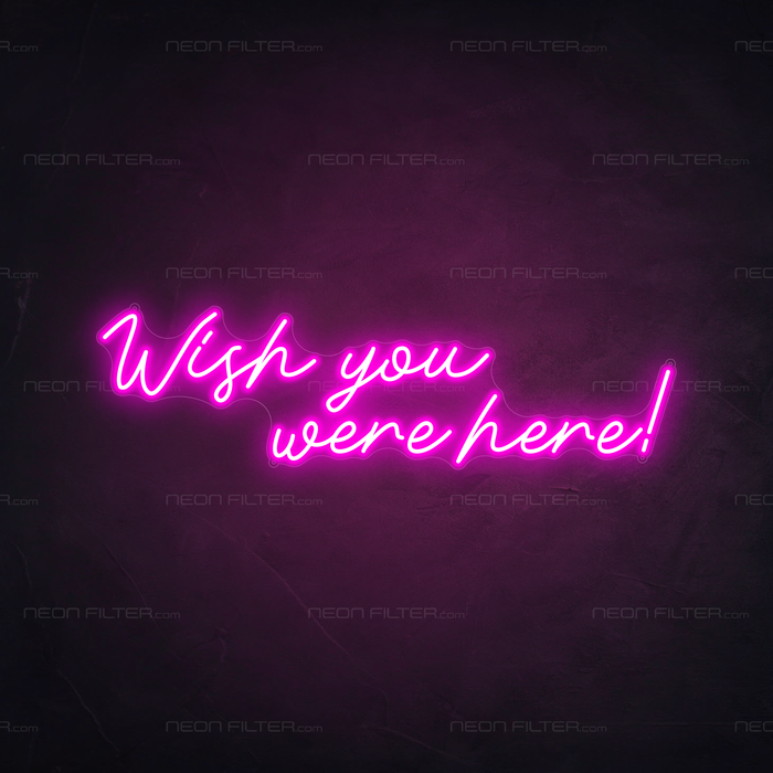 Wish You Were Here Neon Sign in Love Potion Pink