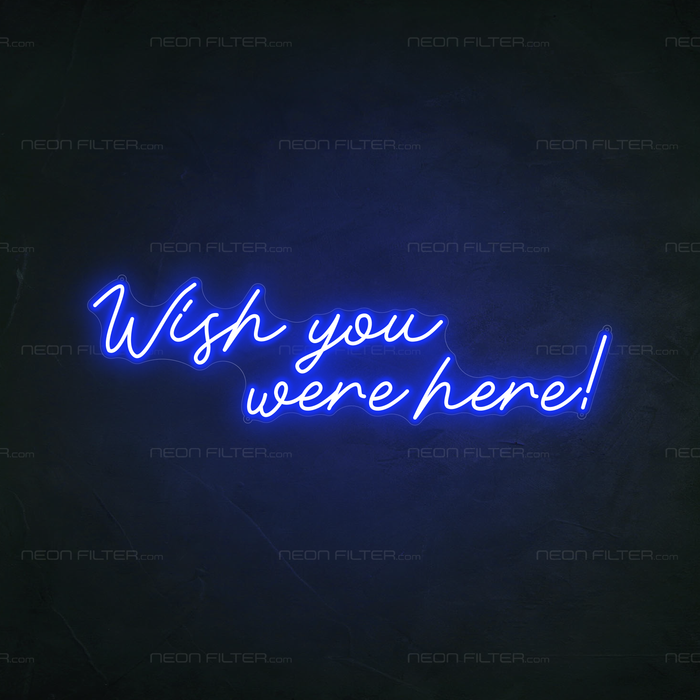 Wish You Were Here Neon Sign in Santorini Blue