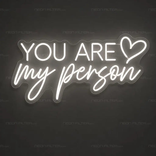 You Are My Person Heart Neon Sign for Wedding Decor - Neon Filter