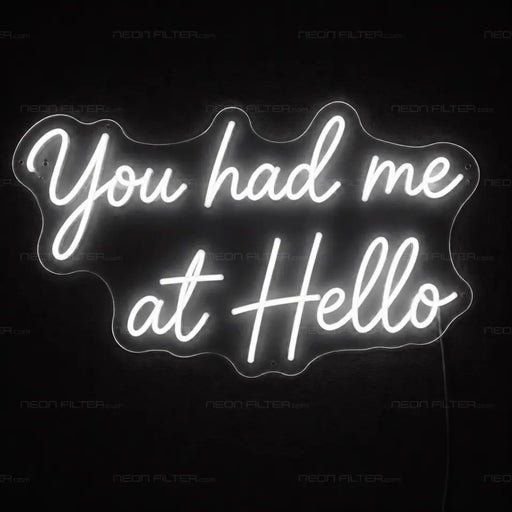You Had Me at Hello Neon Sign for Wedding Decor - Neon Filter