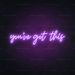 You've Got This Neon Sign in Hopeless Romantic Purple