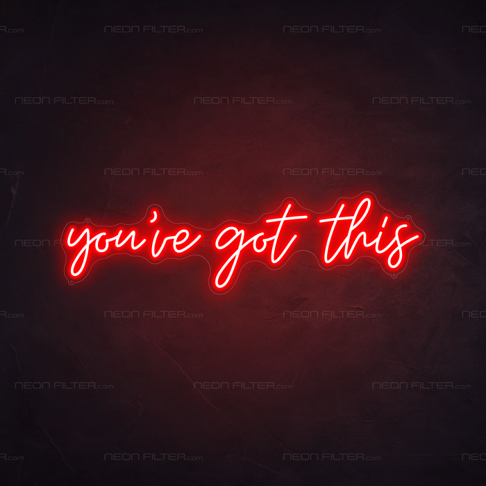 You've Got This Neon Sign in Hot Mama Red