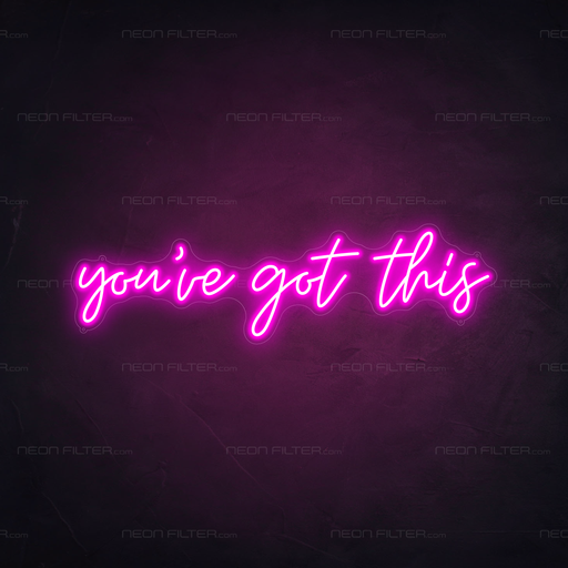 You've Got This Neon Sign in Love Potion Pink