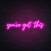 You've Got This Neon Sign in Love Potion Pink