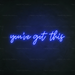 You've Got This Neon Sign in Santorini Blue