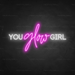 You Glow Girl Neon Sign