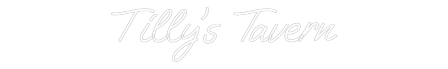 Custom Neon: Tilly's Tavern