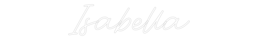 Custom Neon: Isabella