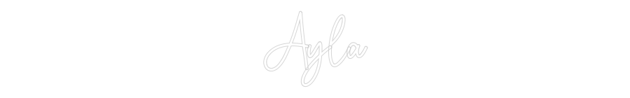 Custom Neon: Ayla