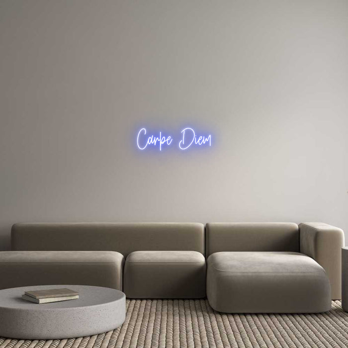 Custom Neon: Carpe Diem