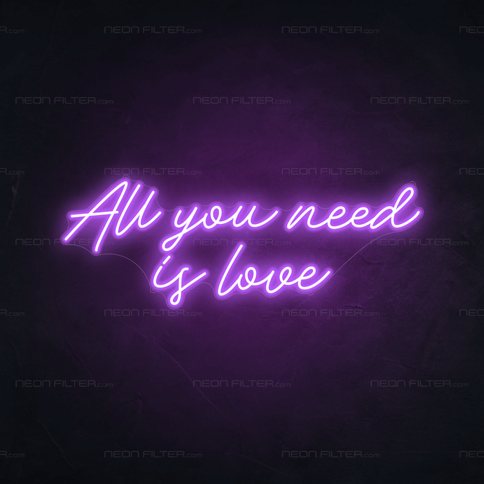 All You Need Is Love Neon Sign - Neon Filter