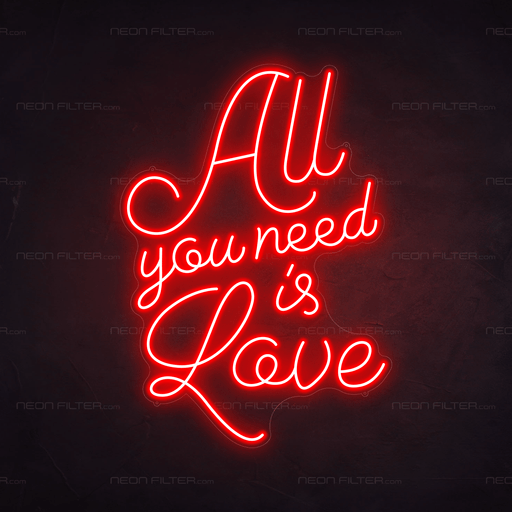 All You Need Is Love Neon Sign - Neon Filter