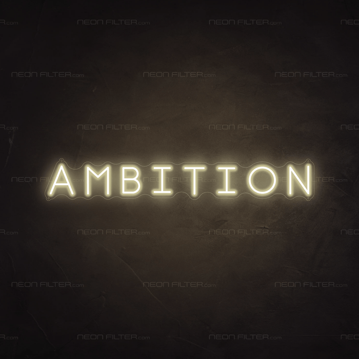 Ambition Neon Sign - Neon Filter