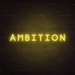 Ambition Neon Sign - Neon Filter