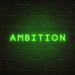 Ambition Neon Sign - Neon Filter