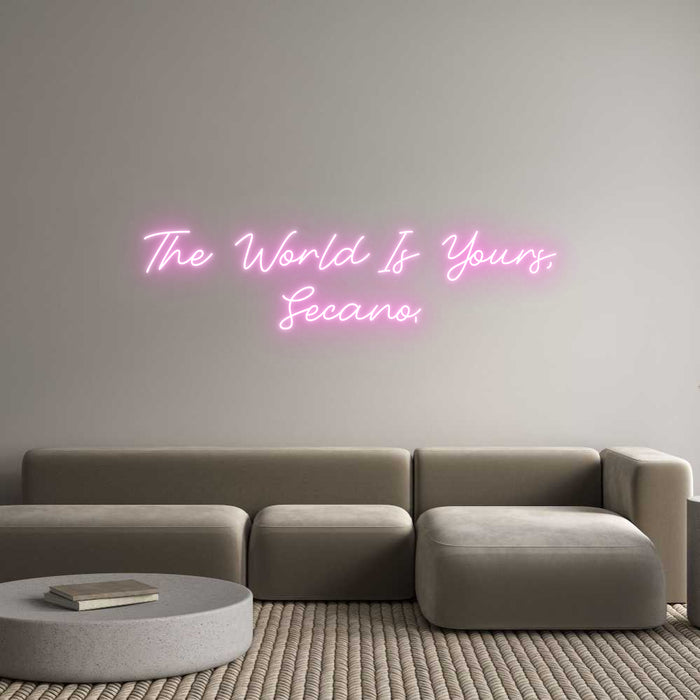 Custom Neon: The World Is ...