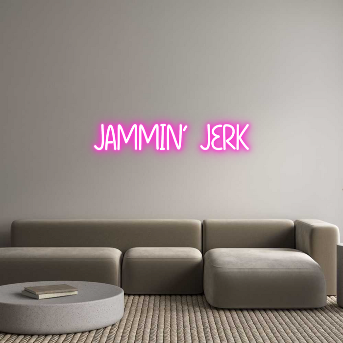 Custom Neon: JAMMIN' JERK