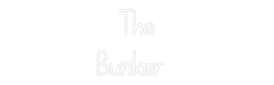 Custom Neon: The
Bunker