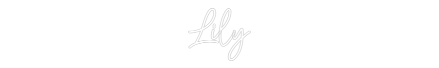 Custom Neon: Lily