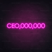 CEO,000,000 Neon Sign - Neon Filter