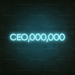 CEO,000,000 Neon Sign - Neon Filter