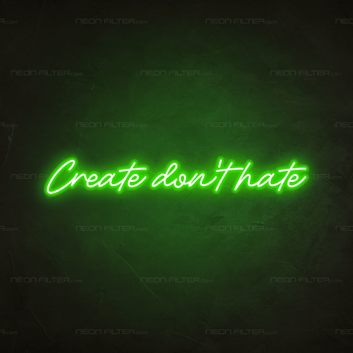 Create Don't Hate Neon Sign - Neon Filter