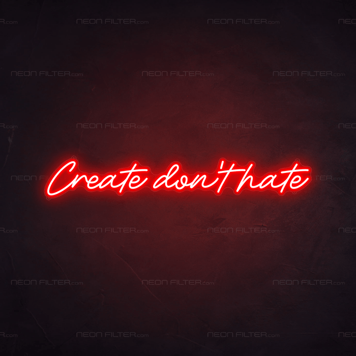 Create Don't Hate Neon Sign - Neon Filter