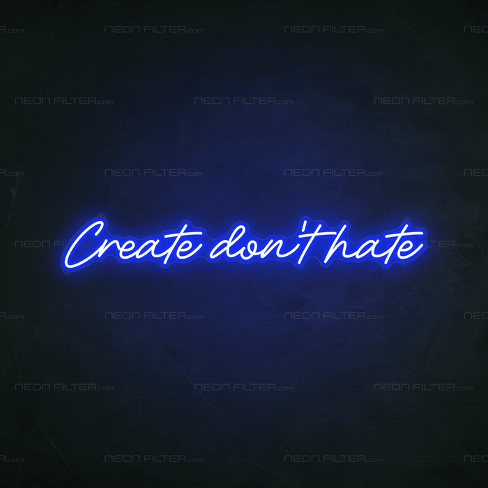 Create Don't Hate Neon Sign - Neon Filter